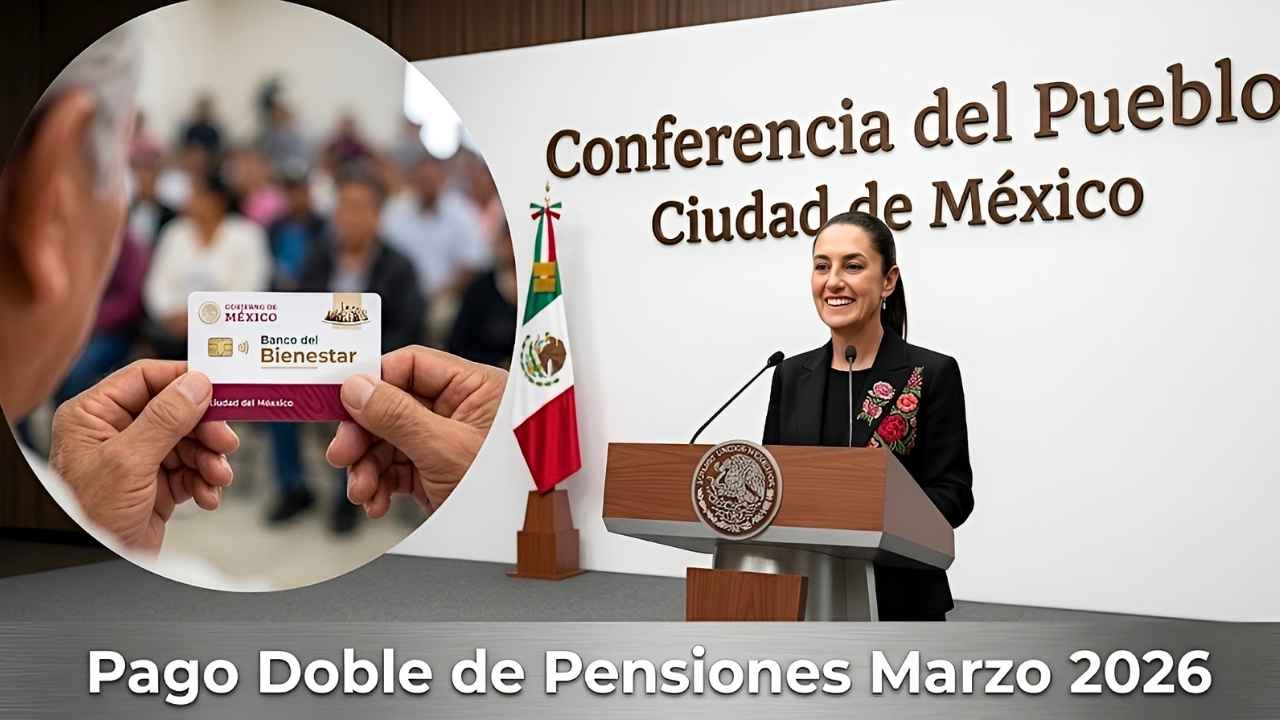 Pago Doble de Pensiones Marzo 2026 Beneficiarios y Cantidad Mínima Confirmada