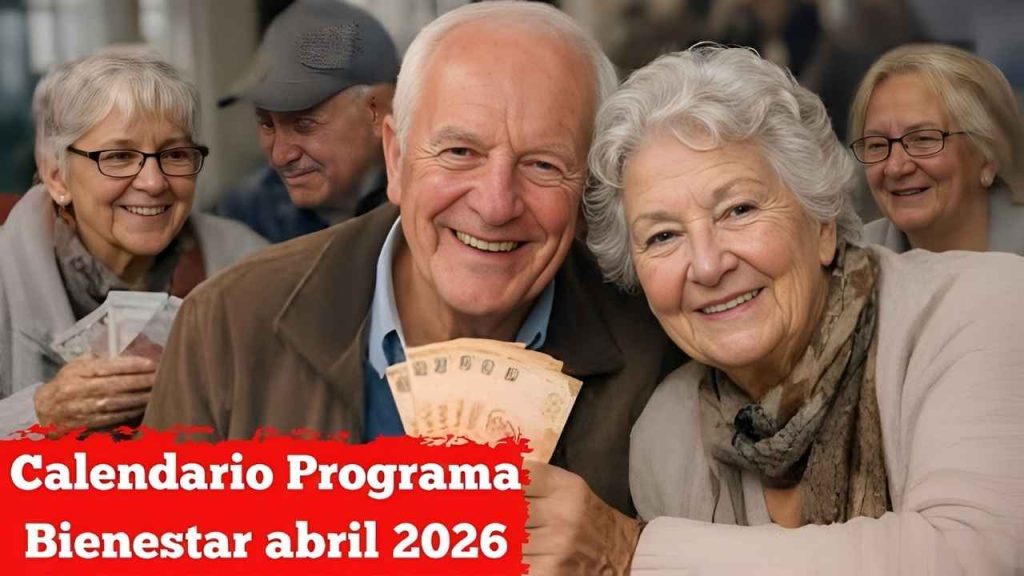 Calendario Programa Bienestar abril 2026 pagos confirmados requisitos y proceso de inscripción paso a paso
